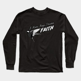 Faith Make Things Possible Long Sleeve T-Shirt